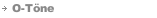 O-Töne